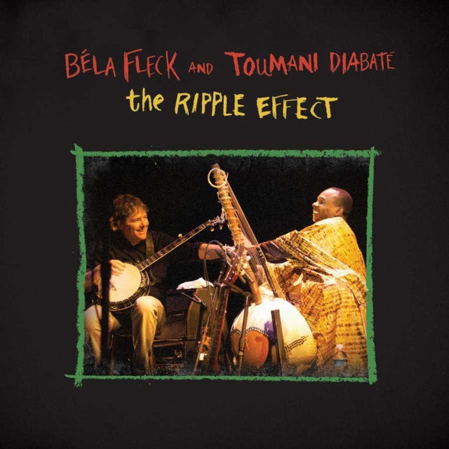 FLECK, BELA & TOUMANI DIABATE | RIPPLE EFFECT (2LP) | VINYL RECORD (LP)