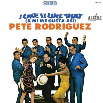 RODRIGUEZ, PETE | I LIKE IT LIKE THAT (A MI ME GUSTA ASI) | VINYL RECORD (LP)