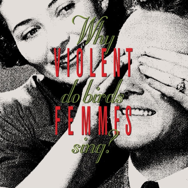 VIOLENT FEMMES | WHY DO BIRDS SING? | VINYL RECORD (LP)