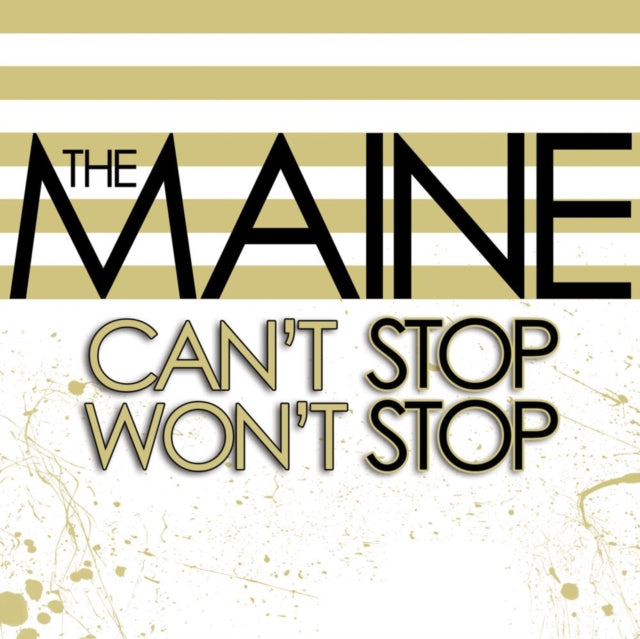MAINE | CAN'T STOP WON'T STOP (15TH ANNIVERSARY EDITION) | VINYL RECORD (LP)