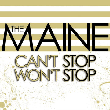 MAINE | CAN'T STOP WON'T STOP (15TH ANNIVERSARY EDITION) | VINYL RECORD (LP)