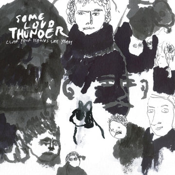 CLAP YOUR HANDS SAY YEAH | SOME LOUD THUNDER (10TH ANNIVERSARY EDITION) | VINYL RECORD (LP)