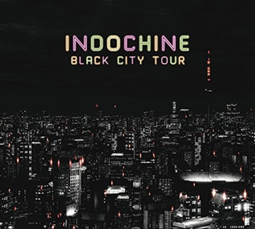 INDOCHINE | BLACK CITY TOUR | CD