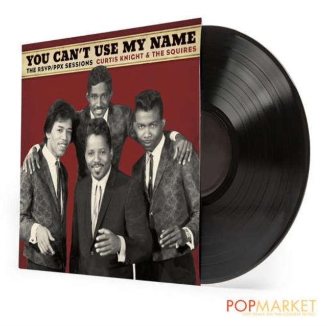 KNIGHT, CURTIS, & THE SQUIRES / JIMI HENDRIX | YOU CAN'T USE MY NAME (150G) | VINYL RECORD (LP)