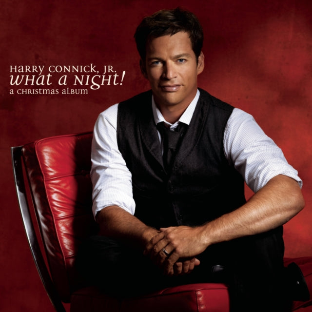 CONNICK,  HARRY,  JR. | WHAT A NIGHT! A CHRISTMAS ALBUM | CD