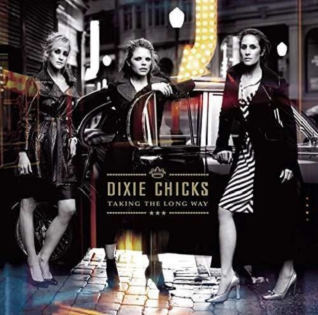 CHICKS | TAKING THE LONG WAY | VINYL RECORD (LP)