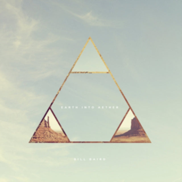 BAIRD, BILL | EARTH INTO AETHER | VINYL RECORD (LP)
