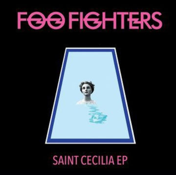 FOO FIGHTERS | SAINT CECELIA (140G VINYL) | 12IN VINYL