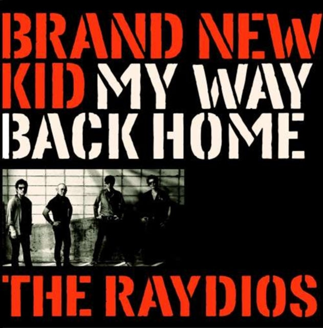 RAYDIOS | BRAND NEW KID B/W MY WAY BACK HOME | 7IN VINYL