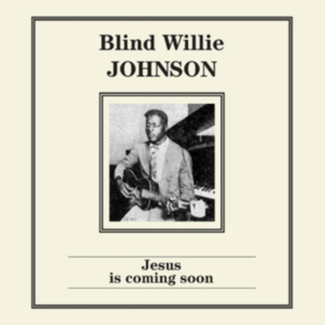 JOHNSON, BLIND WILLIE | JESUS IS COMING SOON | VINYL RECORD (LP)