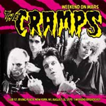 CRAMPS: WEEKEND ON MARS-CLUB 57, IRVING PLAZA, NEW YORK, NY AUG. 18, 1979 FM RADIO BROADCAST | VINYL RECORD (LP)