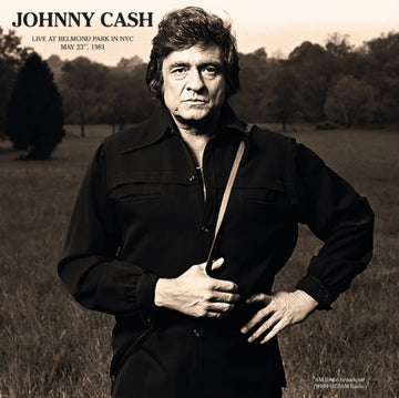 CASH, JOHNNY | LIVE AT BELMOND PARK IN NYC MAY 23RD, 1981 | VINYL RECORD (LP)
