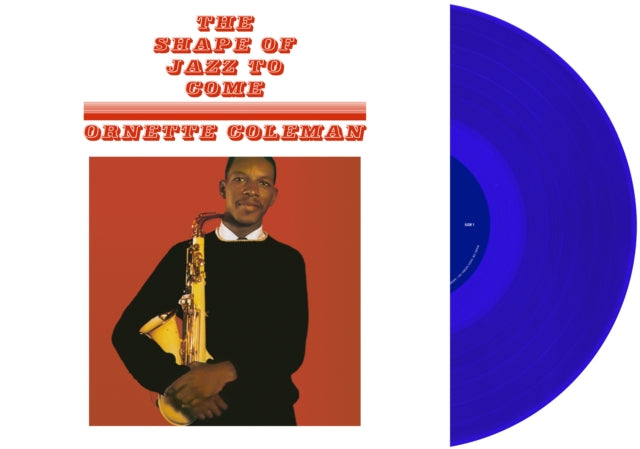 COLEMAN, ORNETTE | SHAPE OF JAZZ TO COME (BLUE VINYL) | VINYL RECORD (LP)