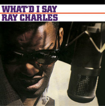 WHAT'D I SAY | VINYL RECORD (LP)