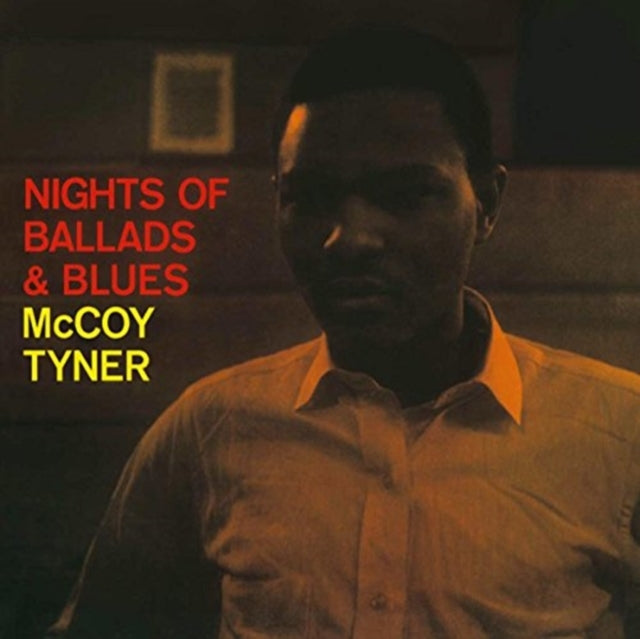 TYNER, MCCOY | NIGHTS OF BALLADS & BLUES | VINYL RECORD (LP)