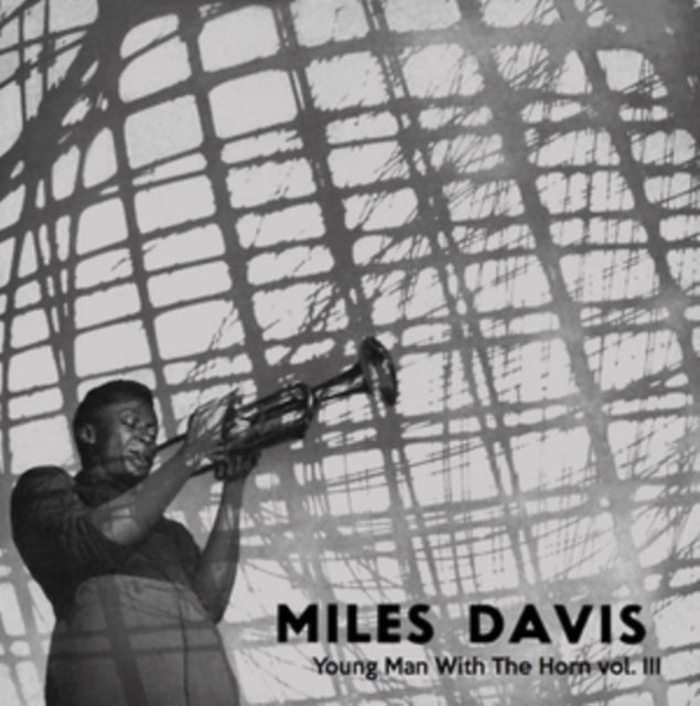 DAVIS, MILES | YOUNG MAN WITH THE HORN: VOL. 3 | VINYL RECORD (LP)
