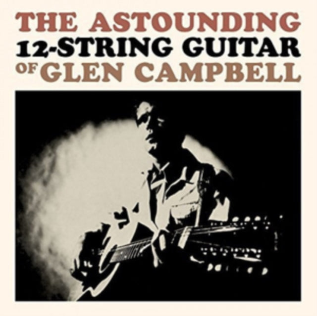 CAMPBELL, GLEN | ASTOUNDING 12-STRING GUITAR OF... | VINYL RECORD (LP)