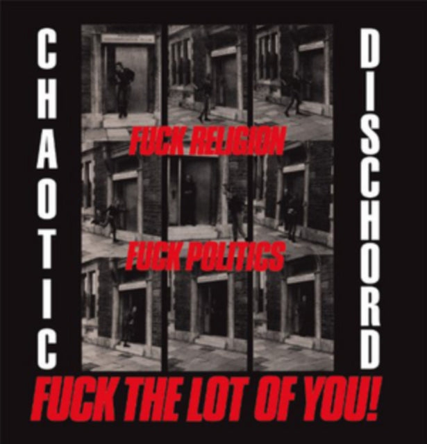 CHAOTIC DISCHORD | FUCK RELIGION FUCK POLITICS FUCK THE LOT OF YOU | VINYL RECORD (LP)