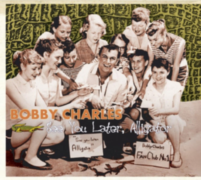 CHARLES, BOBBY | SEE YOU LATER ALLIGATOR | VINYL RECORD (LP)