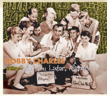 CHARLES, BOBBY | SEE YOU LATER ALLIGATOR | VINYL RECORD (LP)