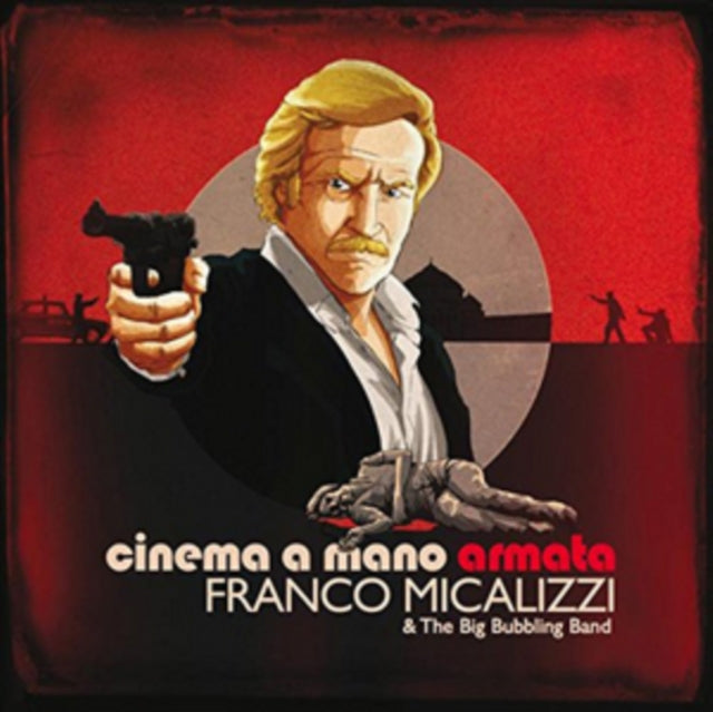 MICALIZZI & THE BIG BUBBLING BAND, FRANCO | CINEMA A MANO ARMATA | VINYL RECORD (LP)