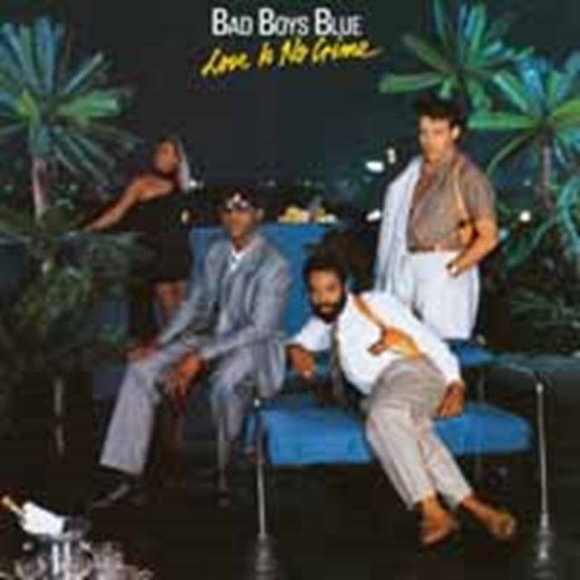 BAD BOYS BLUE | LOVE IS NO CRIME | VINYL RECORD (LP)