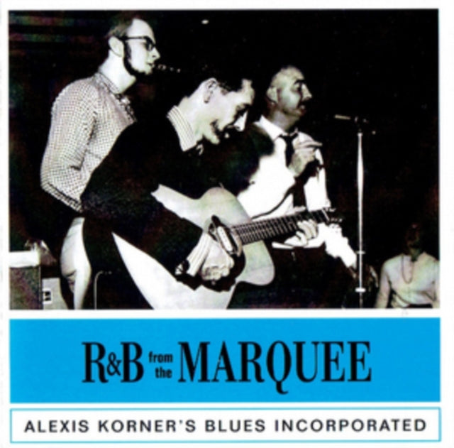 KORNER, ALEXIS BLUES INCORPORATED | R&B FROM THE MARQUEE | VINYL RECORD (LP)