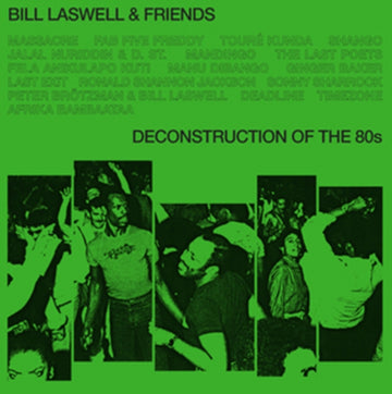 LASWELL, BILL AND FRIENDS | DECONSTRUCTION OF THE 80S | VINYL RECORD (LP)
