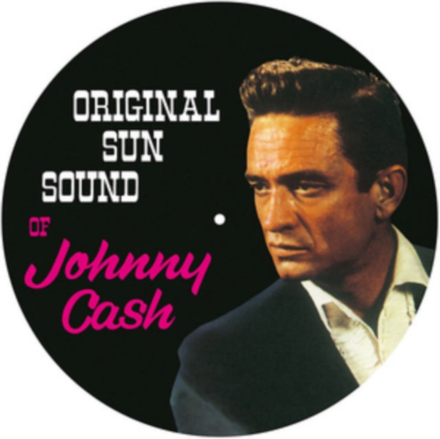 CASH, JOHNNY | ORIGINAL SUN SOUND OF JOHNNY CASH (PICTURE DISC) | VINYL RECORD (LP)