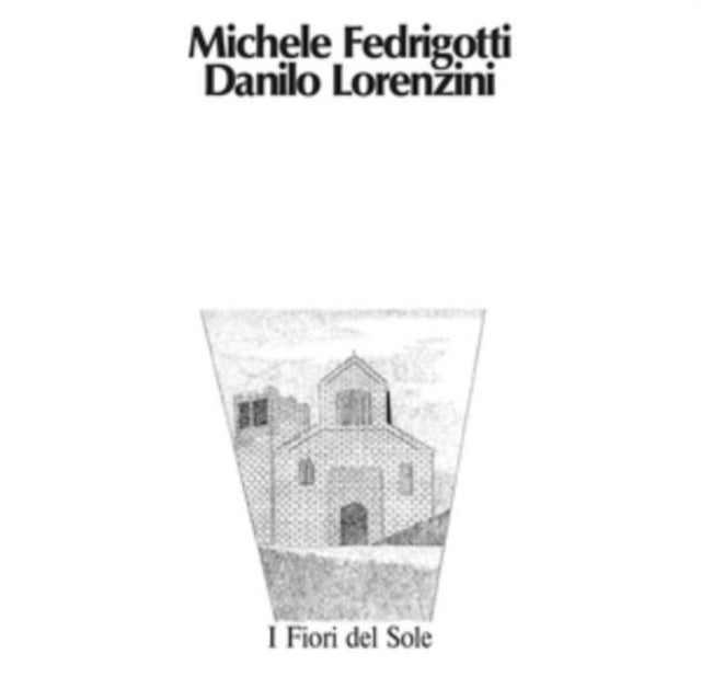 FEDRIGOTTI/DANILO LORENZINI, MICHELE | I FIORI DEL SOLE | VINYL RECORD (LP)