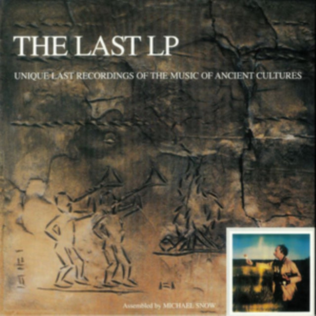 SNOW, MICHAEL | LAST LP: UNIQUE LAST RECORDINGS OF MUSIC OF ANCIENT CULTURES | VINYL RECORD (LP)