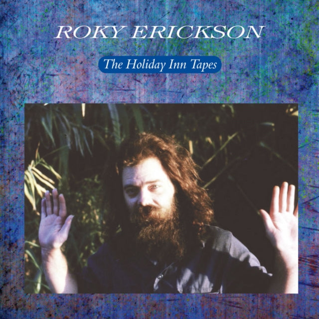 ERICKSON, ROKY | HOLIDAY INN TAPES | VINYL RECORD (LP)