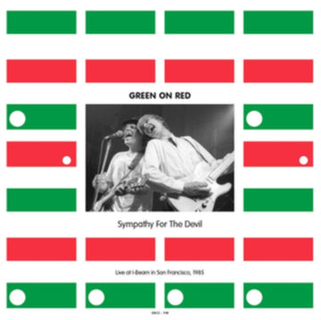 GREEN ON RED | SYMPATHY FOR THE DEVIL: LIVE AT I-BEAM IN SF 1985 | VINYL RECORD (LP)