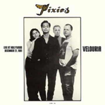 PIXIES | VELOURIA: LIVE AT HOLLYWOOD, DEC 21, 1991 | VINYL RECORD (LP)