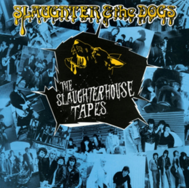 SLAUGHTER & THE DOGS | SLAUGHTERHOUSE TAPES | VINYL RECORD (LP)
