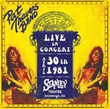 TRAVERS, PAT | LIVE IN CONCERT APRIL 30TH 1981 - STANLEY THEATRE | VINYL RECORD (LP)