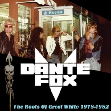 DANTE FOX | ROOTS OF GREAT WHITE 1978-1982 | VINYL RECORD (LP)