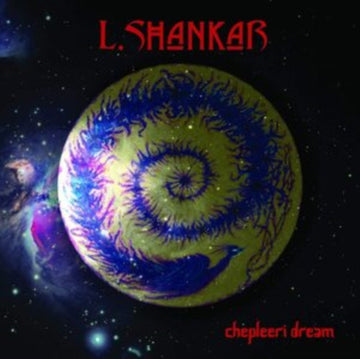 L SHANKAR | CHEPLEERI DREAM (RED VINYL/LIMITED) | VINYL RECORD (LP)