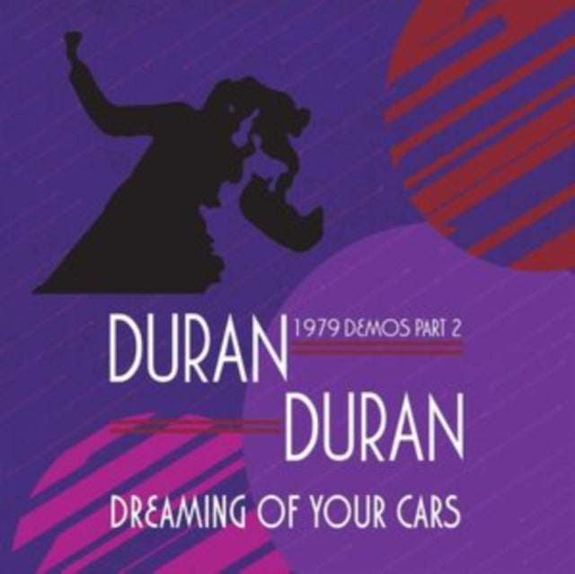 DURAN DURAN | DREAMING OF YOUR CARS - 1979 DEMOS PART 2 | VINYL RECORD (LP)