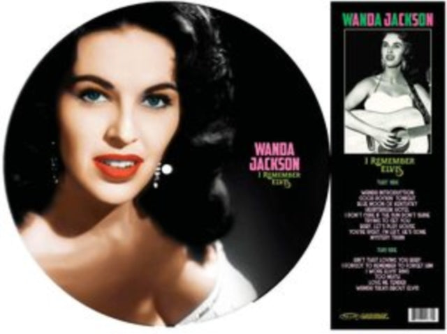 JACKSON, WANDA | I REMEMBER ELVIS - A GORGEOUS (PICTURE DISC VINYL) | VINYL RECORD (LP)