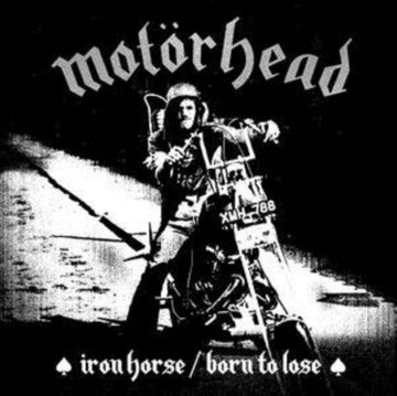 MOTORHEAD; LEMMY | IRON HORSE / BORN TO LOSE | 7IN VINYL