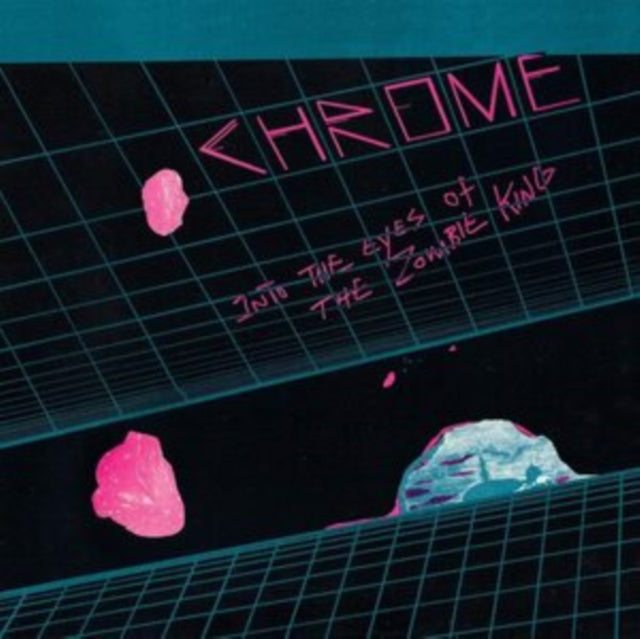 CHROME | INTO THE EYES OF THE ZOMBIE KING | VINYL RECORD (LP)