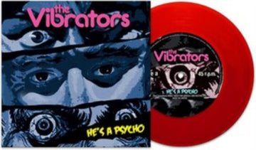 VIBRATORS | HE'S A PSYCHO (RED 7INCH) | 7IN VINYL