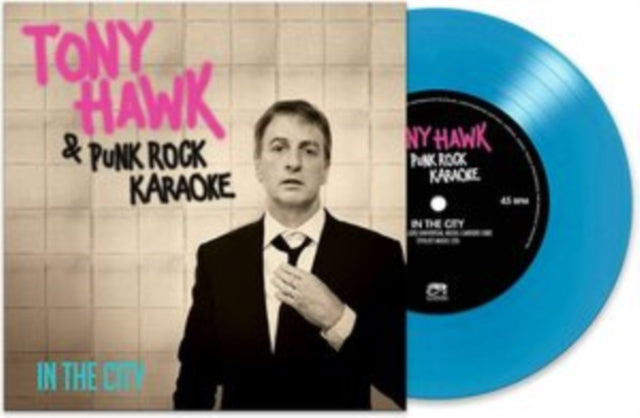 HAWK, TONY; PUNK ROCK KARAOKE | IN THE CITY (BLUE 7INCH) | 7IN VINYL