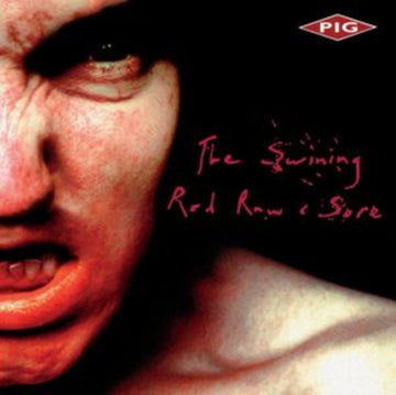 PIG | SWINING-RED RAW & SORE (RED/BLACK SPLATTER VINYL/REISSUE/2LP) | VINYL RECORD (LP)