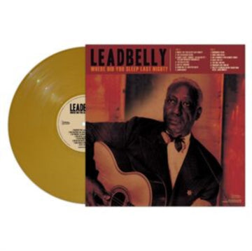 LEADBELLY | WHERE DID YOU SLEEP LAST NIGHT? (GOLD VINYL) | VINYL RECORD (LP)