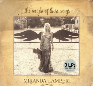 LAMBERT, MIRANDA | WEIGHT OF THESE WINGS (3LP/GATEFOLD) | VINYL RECORD (LP)