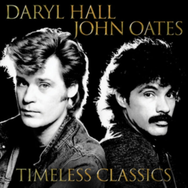 HALL, DARYL & JOHN OATES | TIMELESS CLASSICS | VINYL RECORD (LP)