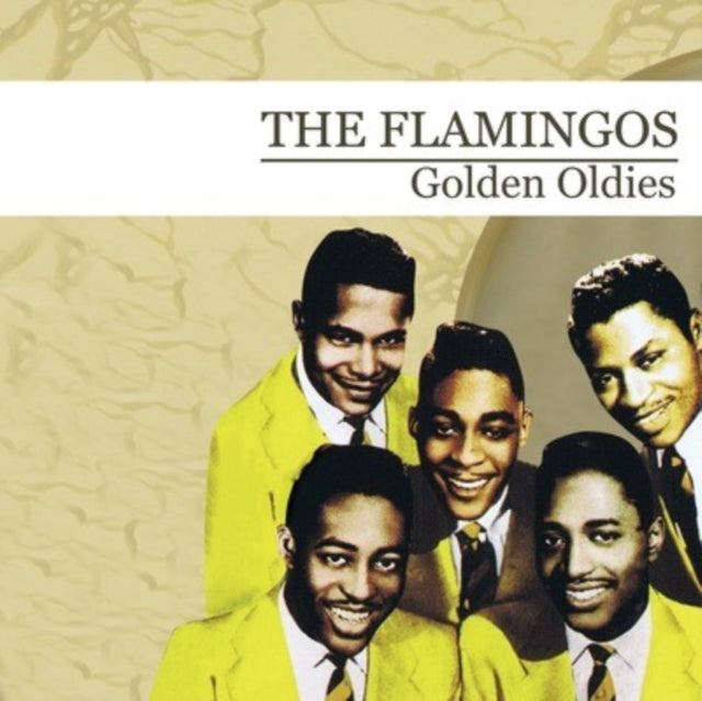 FLAMINGOS | GOLDEN OLDIES [THE FLAMINGOS] | CD