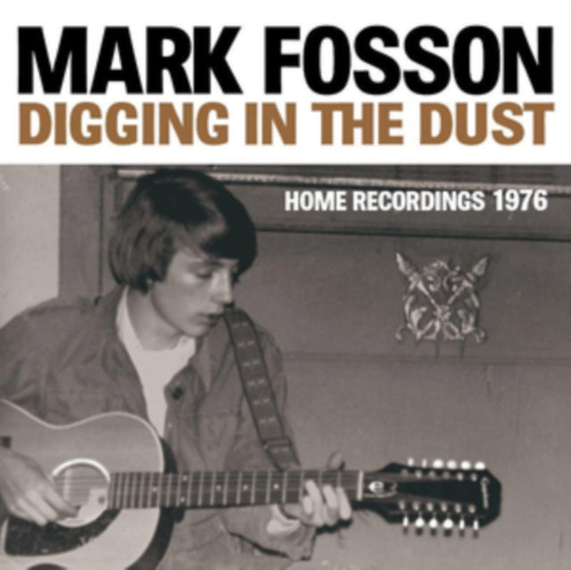 FOSSON, MARK | DIGGING IN DUST: HOME RECORDINGS 1976 | VINYL RECORD (LP)